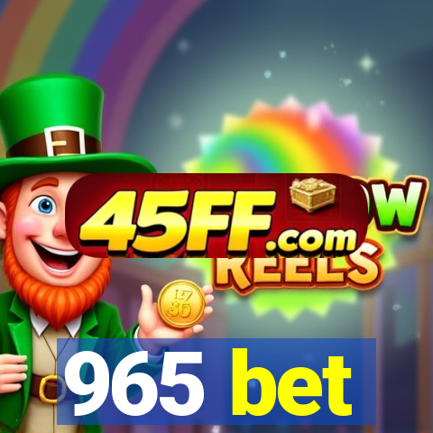 965 bet
